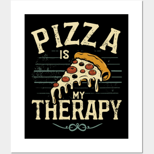 Pizza is my therapy Posters and Art